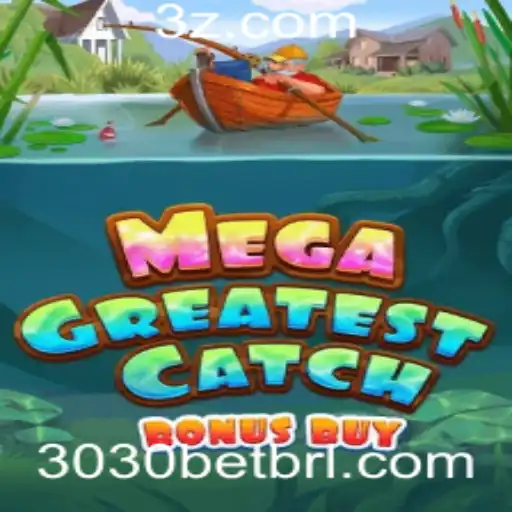 3030bet - Explorando o Universo de MegaGreatestCatchBonusBuy com 3030bet